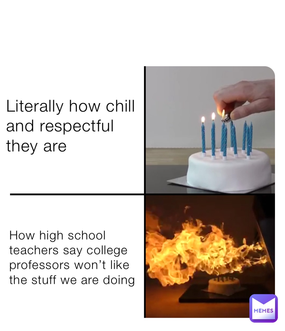 How high school teachers say college professors won’t like the stuff we are doing Literally how chill and respectful they are