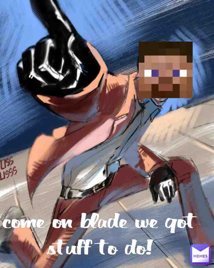 Come on angry slovakian shit aint gona do itself!