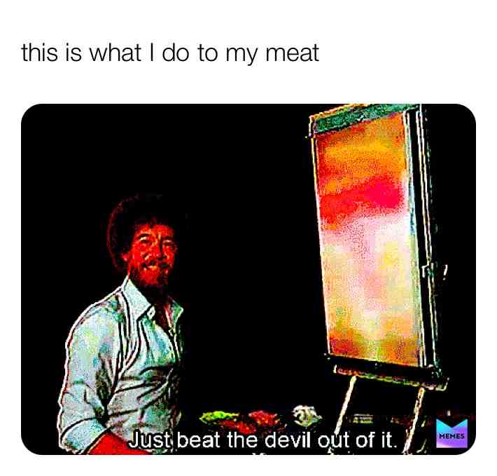 #sex   #meat  #bobross I am Yeetpants myself into cyberspace