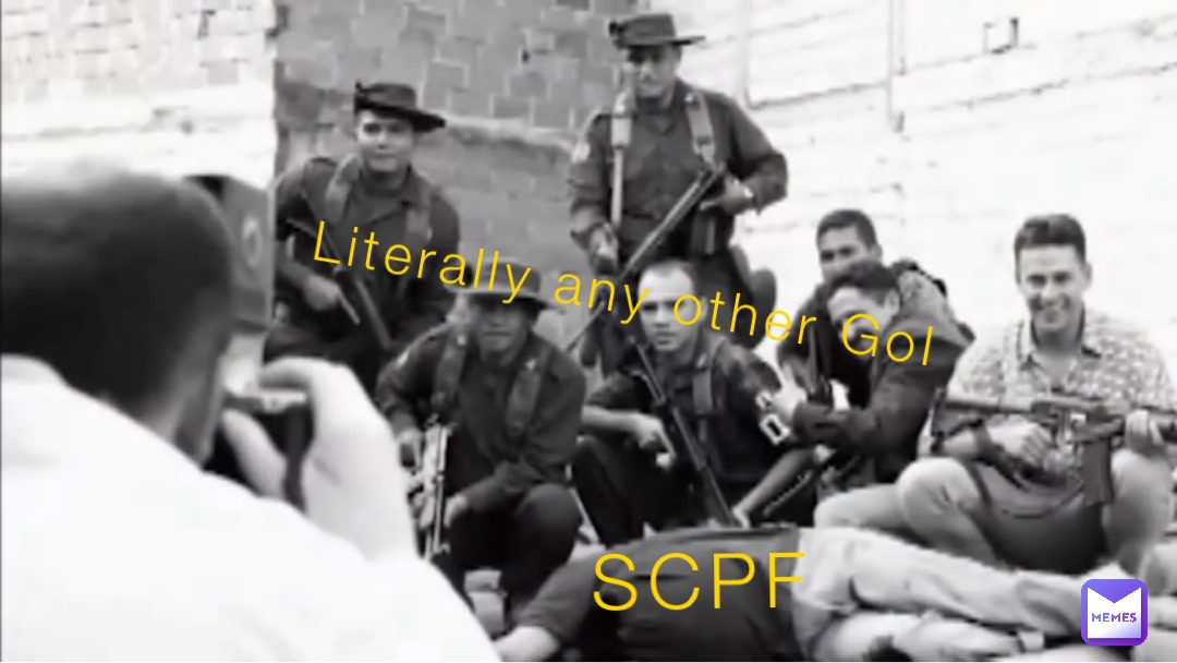 Literally any other GoI SCPF