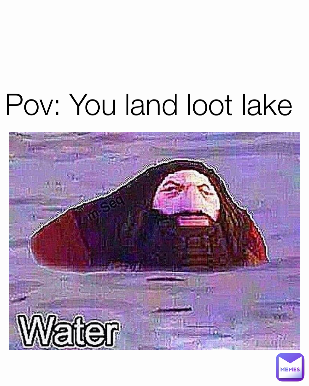 Pov: You land loot lake