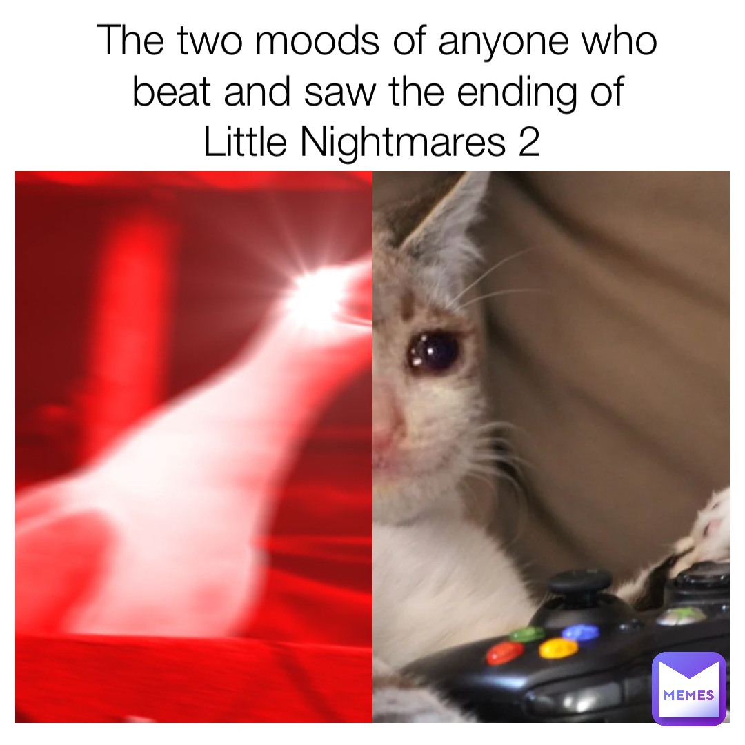 The two moods of anyone who beat and saw the ending of Little Nightmares 2