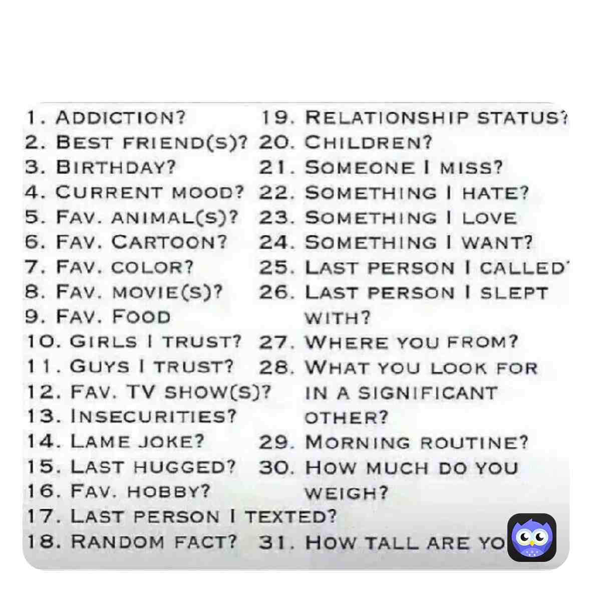 Ask away -w-