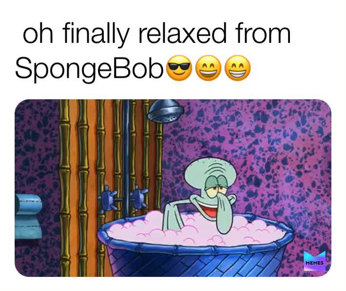 #spongebob is annoying to squidwerd