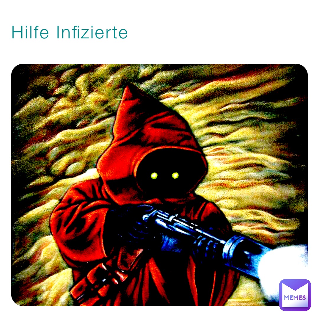 Hilfe Infizierte