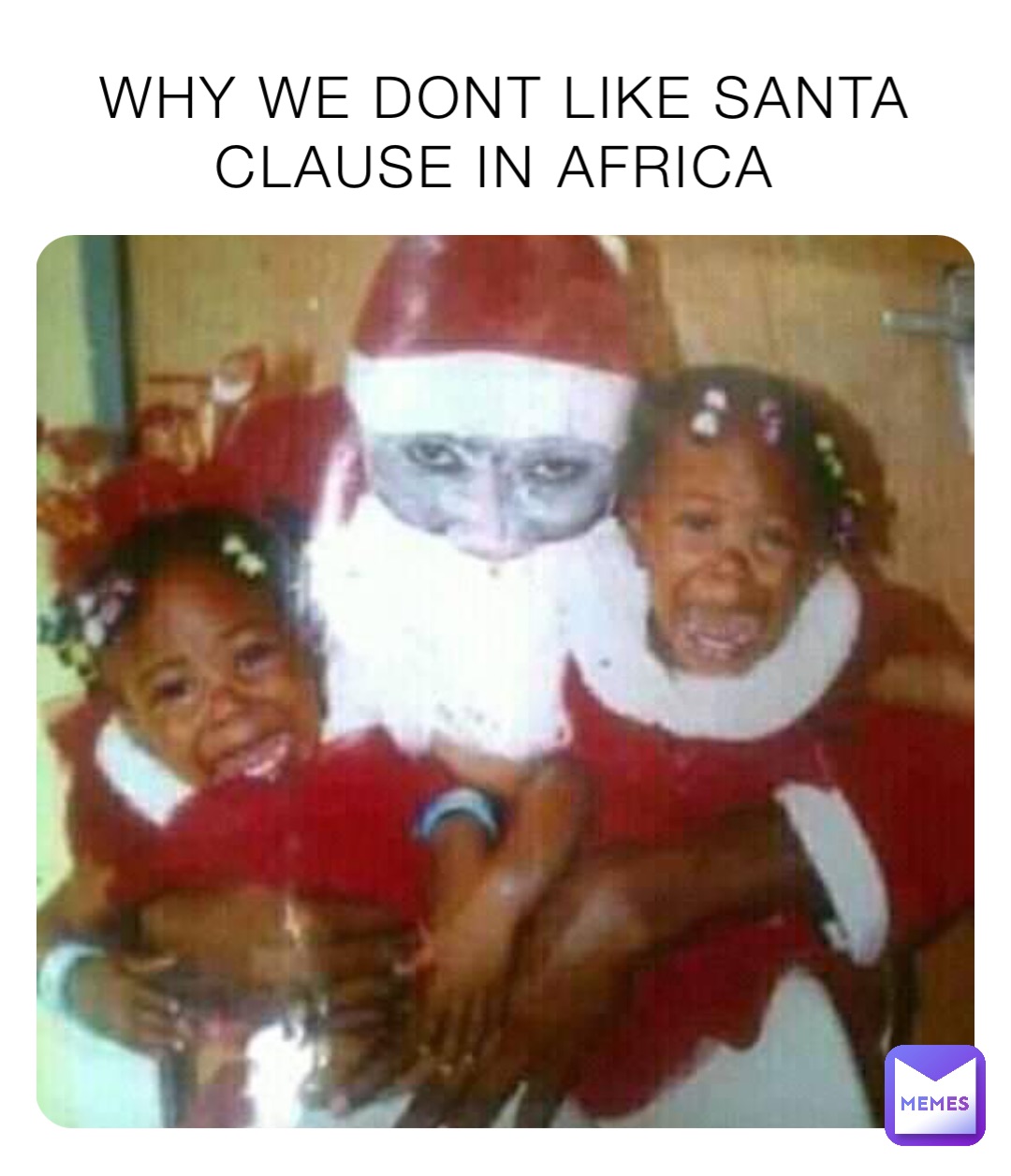 WHY WE DONT LIKE SANTA CLAUSE IN AFRICA