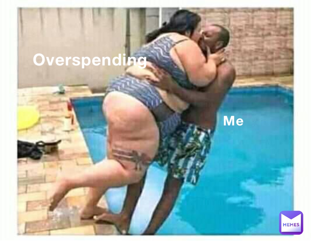 Overspending Me