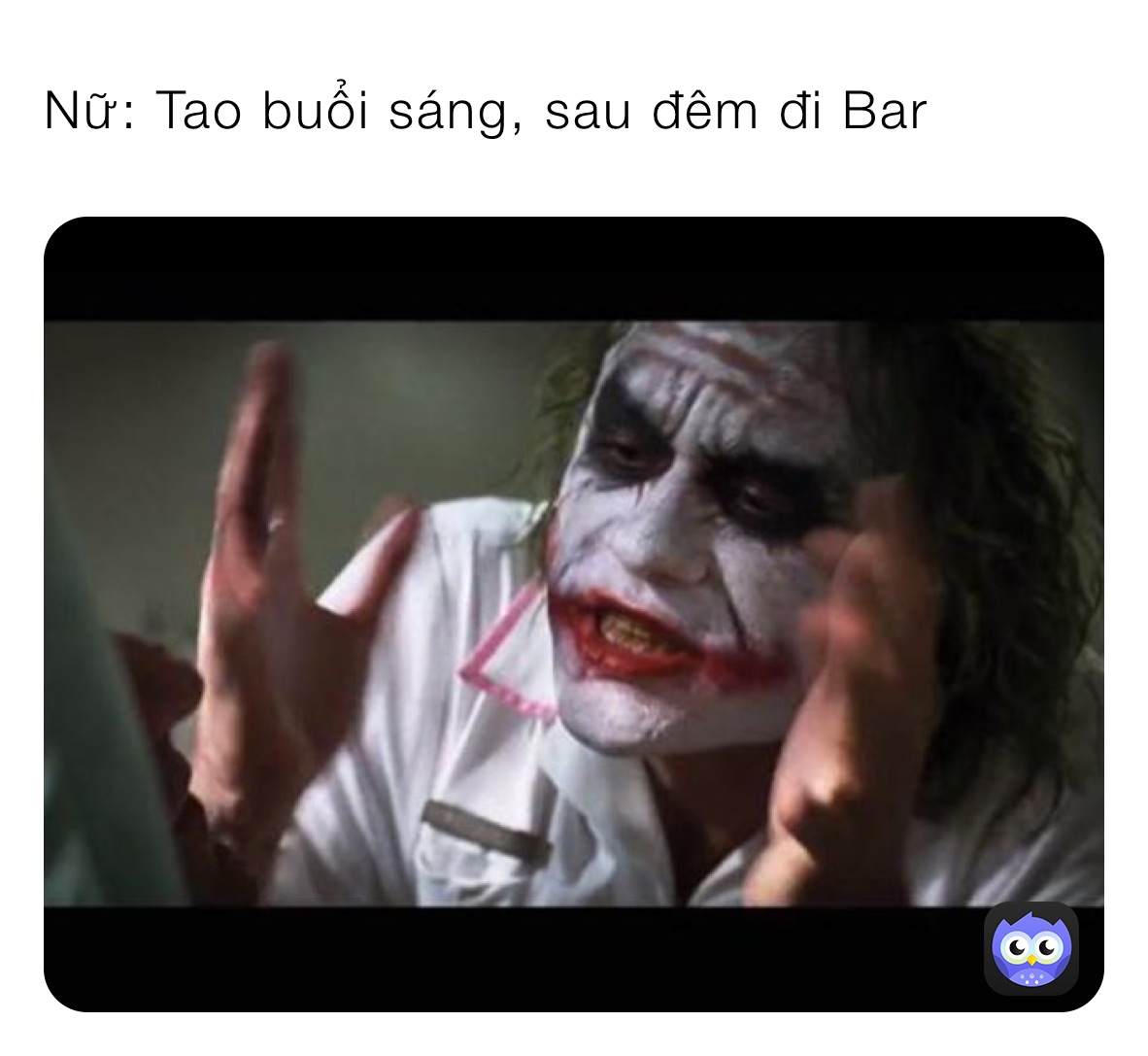 Nữ: Tao buổi sáng, sau đêm đi Bar