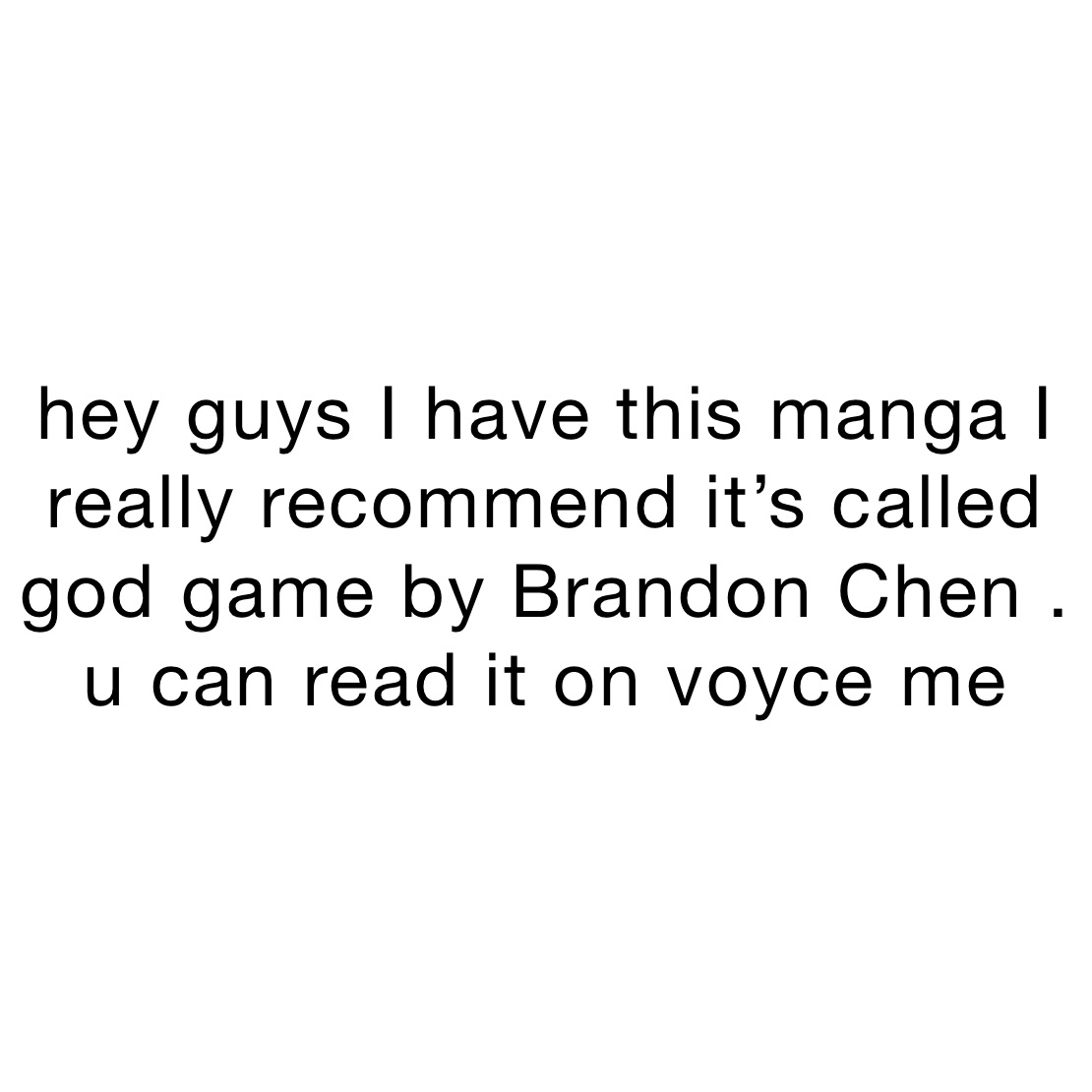 hey guys I have this manga I really recommend it’s called god game by Brandon Chen .
u can read it on voyce me