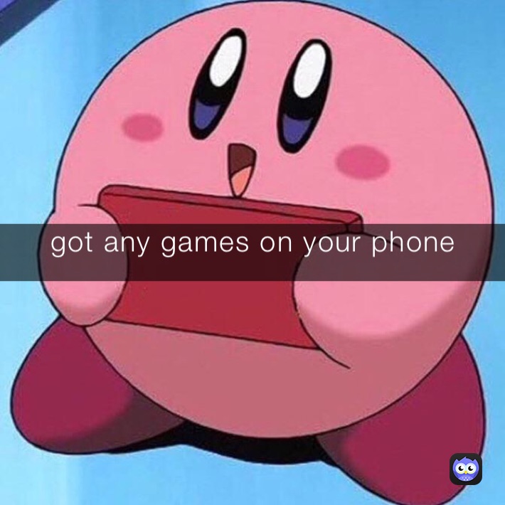 got any games on your phone