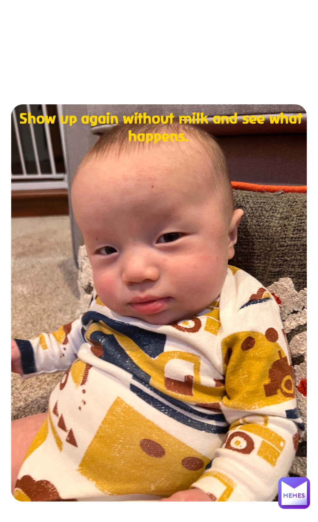 Double tap to edit Show up again without milk and see what happens.