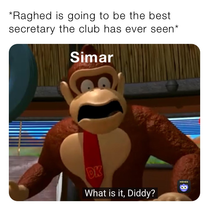 *Raghed is going to be the best secretary the club has ever seen*