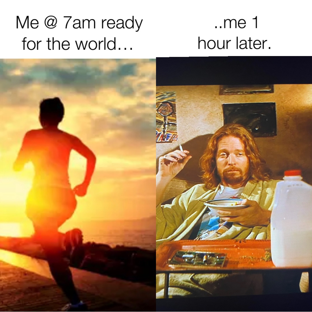 Me @ 7am ready for the world… ..me 1 hour later.