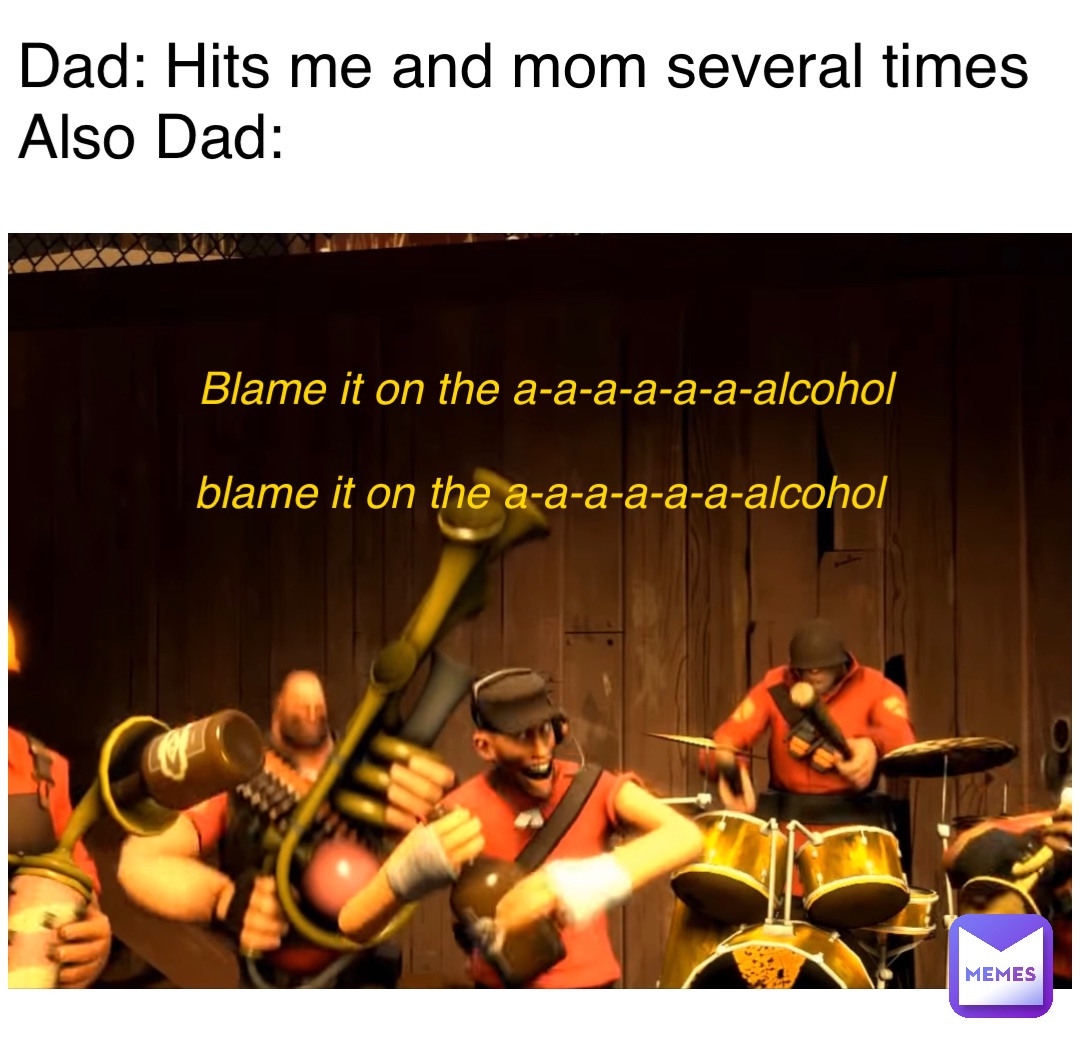 blame it on the alcohol meme