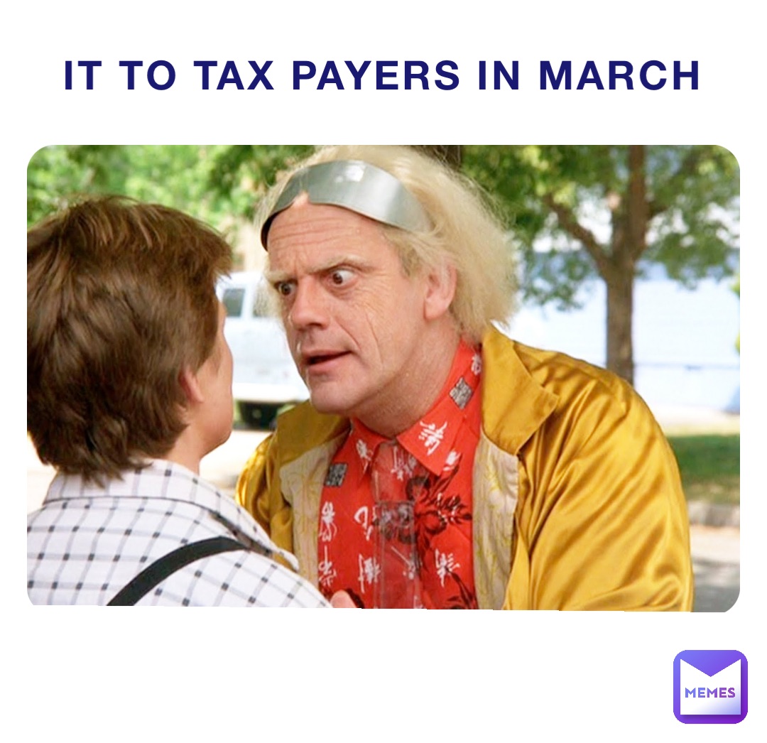 IT to tax payers in march