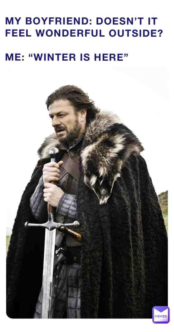 It’s a crisp 47 degrees outside #winter #gameofthrones #cold #texas weather #coldfront
