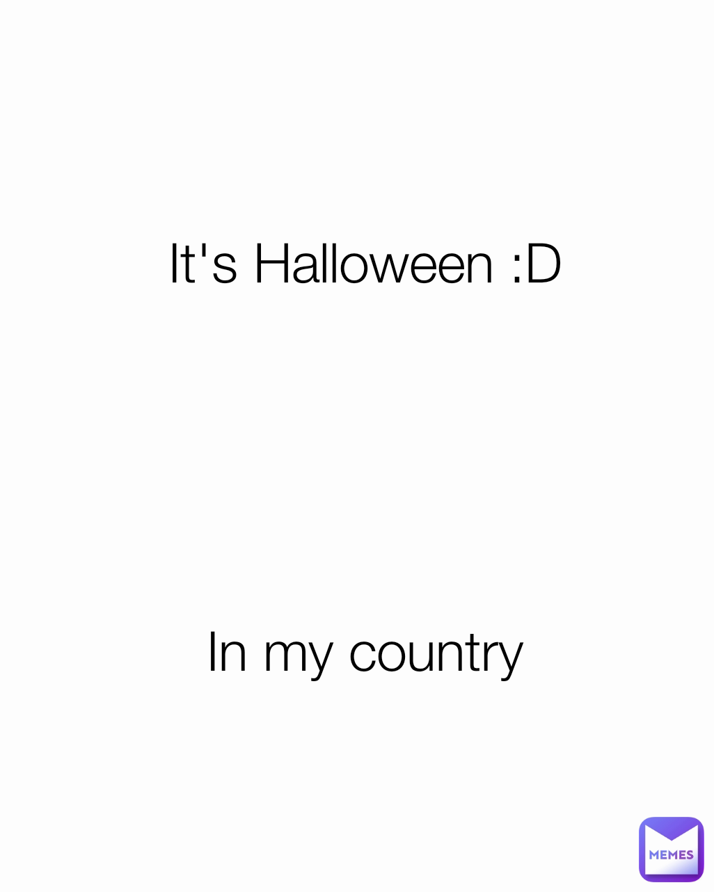 It's Halloween :D





In my country