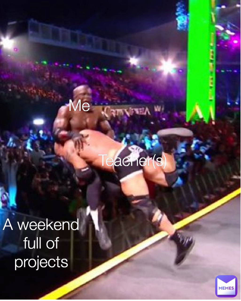 Me A weekend full of projects Teacher(s)