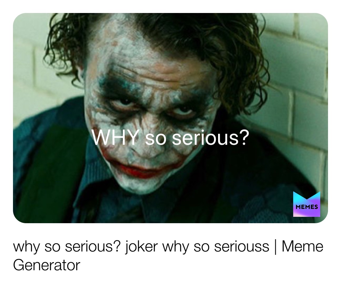 Not Sure If Serious Meme Joker