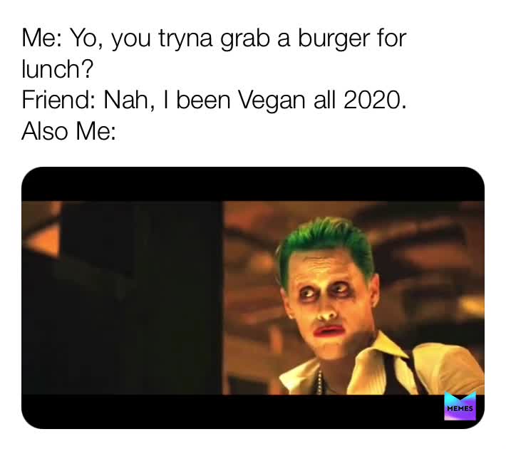 Don\u2019t act like you\u2019ve been  #Vegan for years. Bitch it\u2019s been 31 hours.
 #2020   #funny  #funnymemes  #lol  #lmao  #comedy  #comedian  #relatable  #newyears