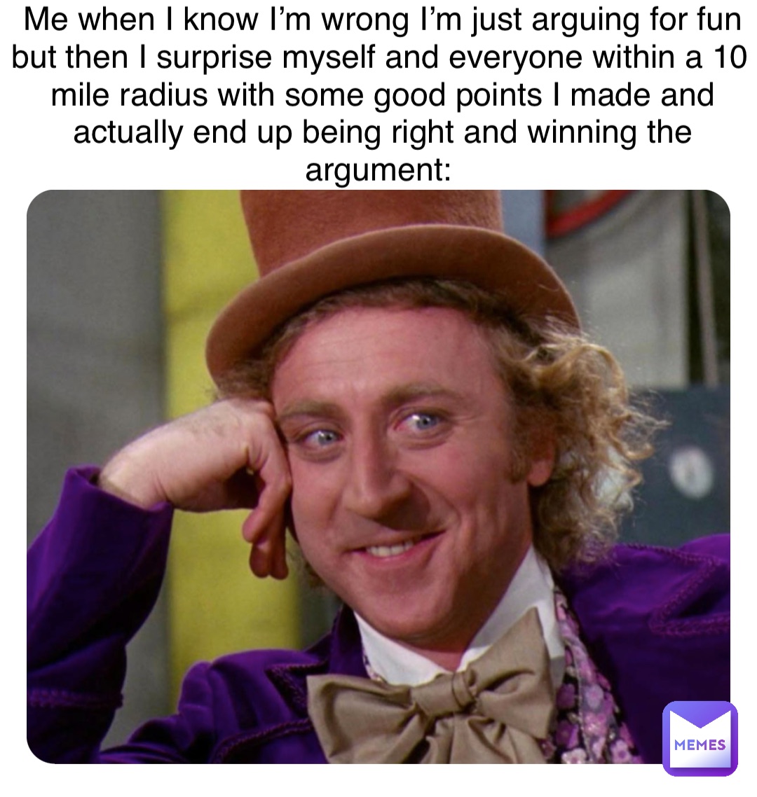 I know you are wrong. I know you are wrong