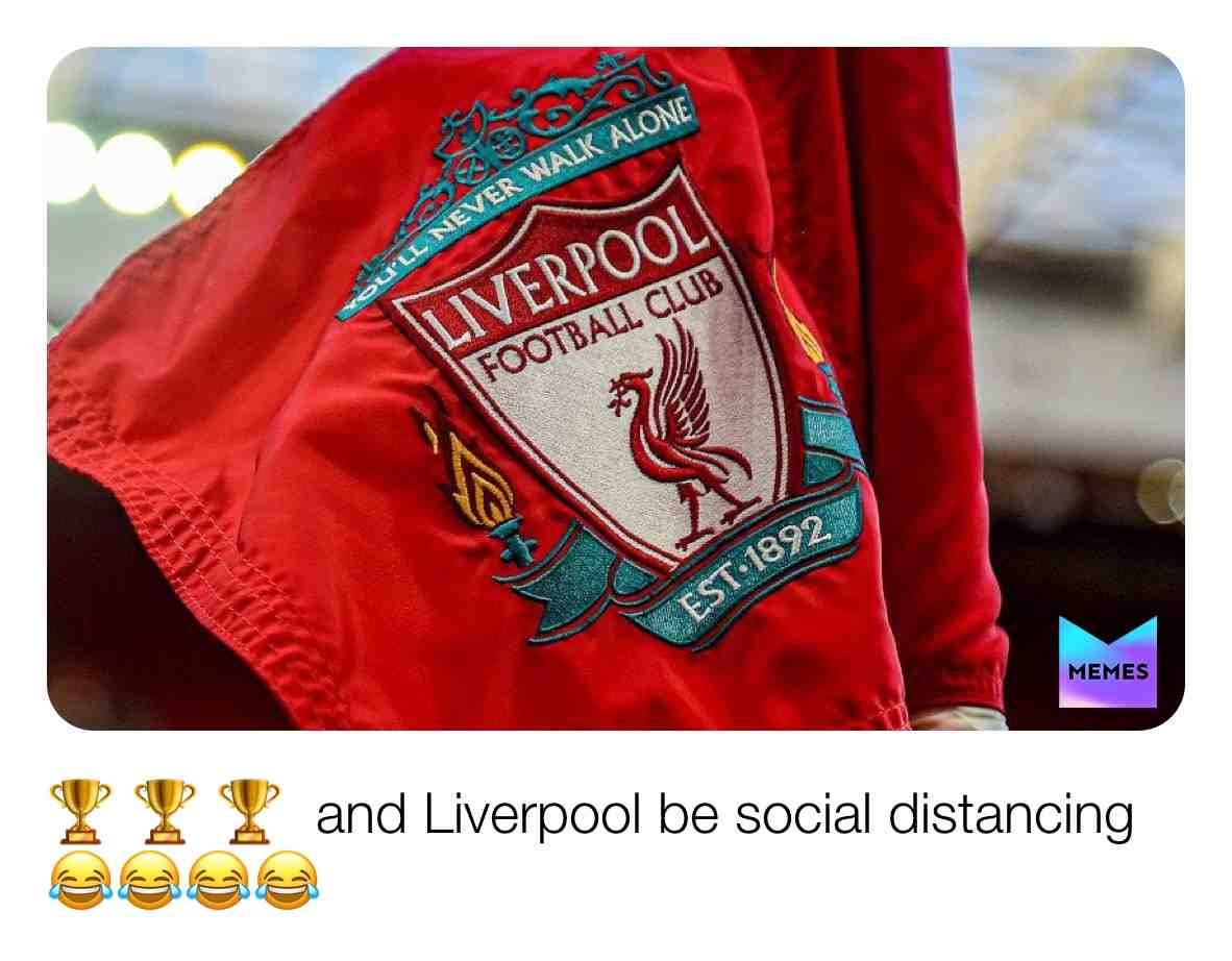 The Premier League Trophy And Liverpool do be social distancing tho ππππππ. #by the way this is my first meme.