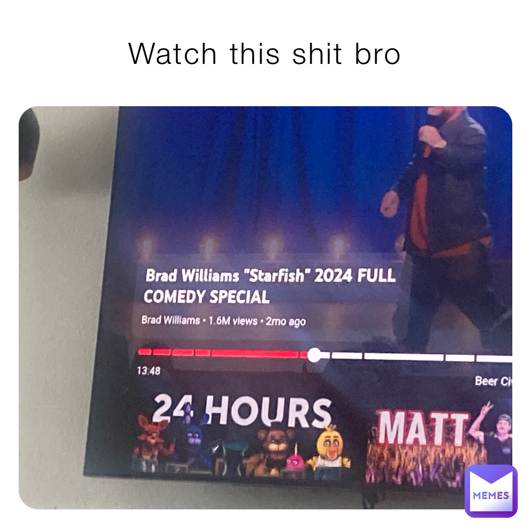 Watch this shit bro