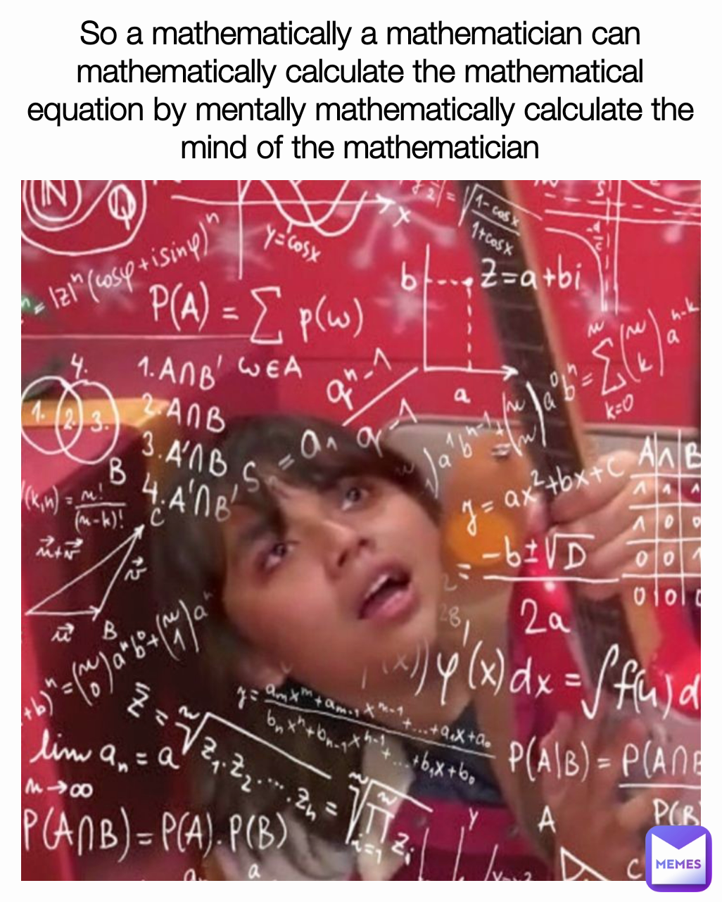 So a mathematically a mathematician can mathematically calculate the mathematical equation by mentally mathematically calculate the mind of the mathematician