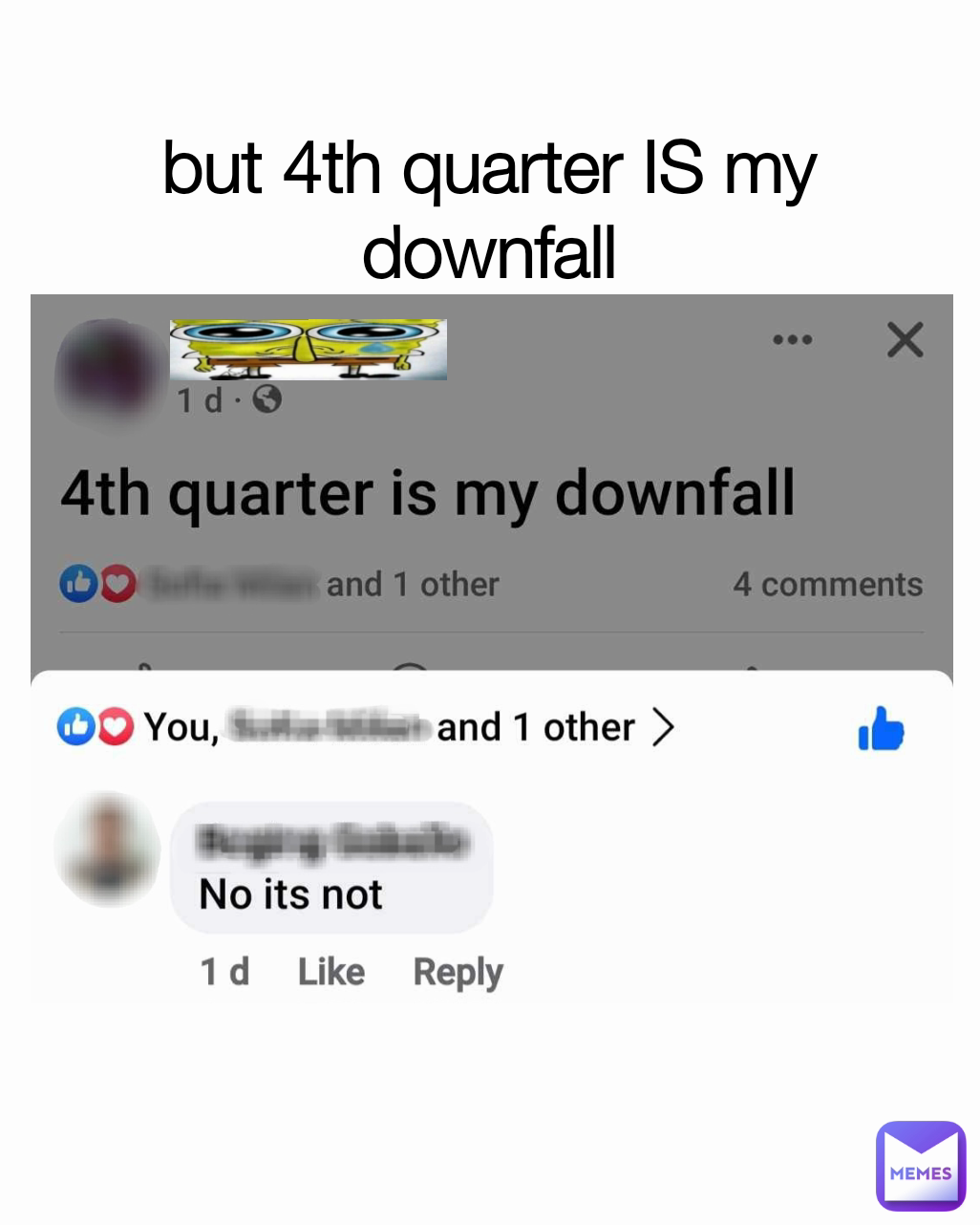 but 4th quarter IS my downfall