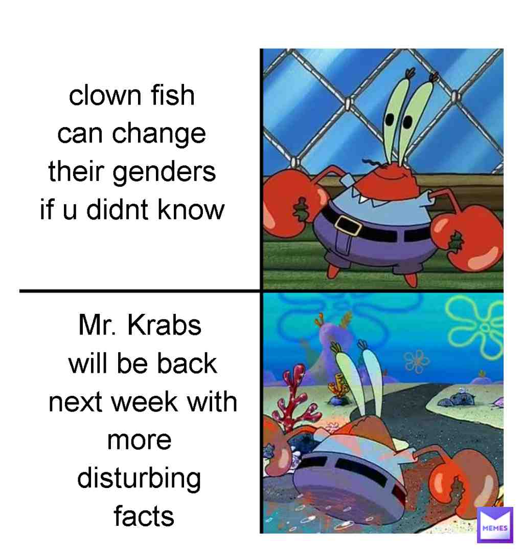 Nemo's dad marlin could have suddenly been a woman half way into the movie. #spongebob #spongebobmemes #spongebobsquarepants #spongebobmeme #spongebobdankmemes #disturbing #disturbingmemes