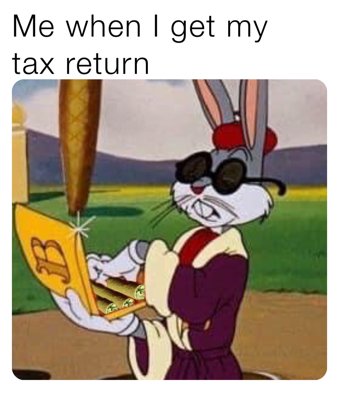 Me when I get my tax return