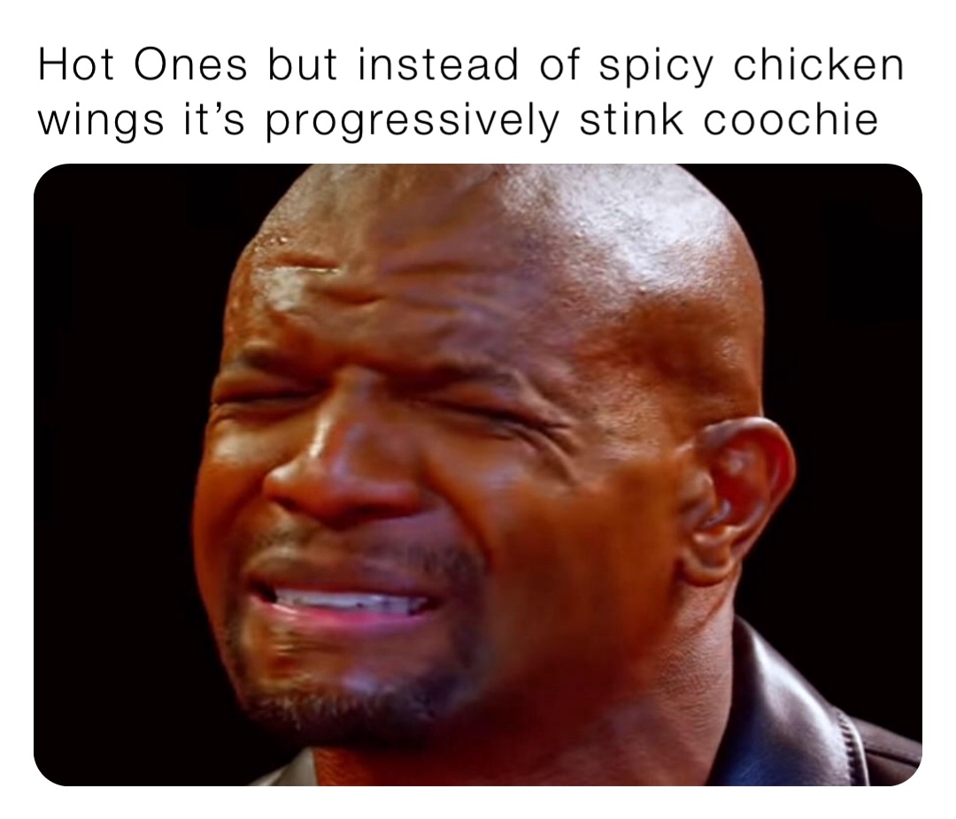 Hot Ones but instead of spicy chicken wings it’s progressively stink coochie
