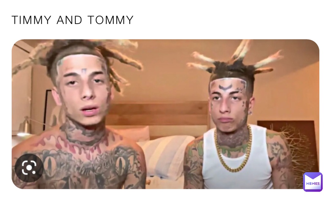 TIMMY AND TOMMY