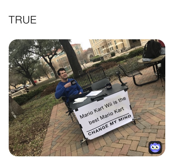 TRUE 
