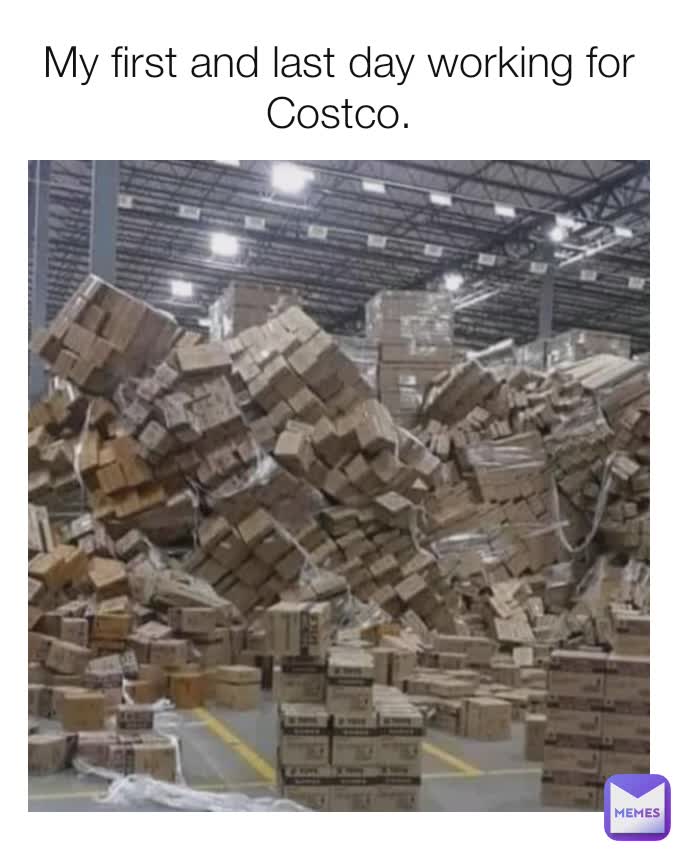 My first and last day working for Costco.