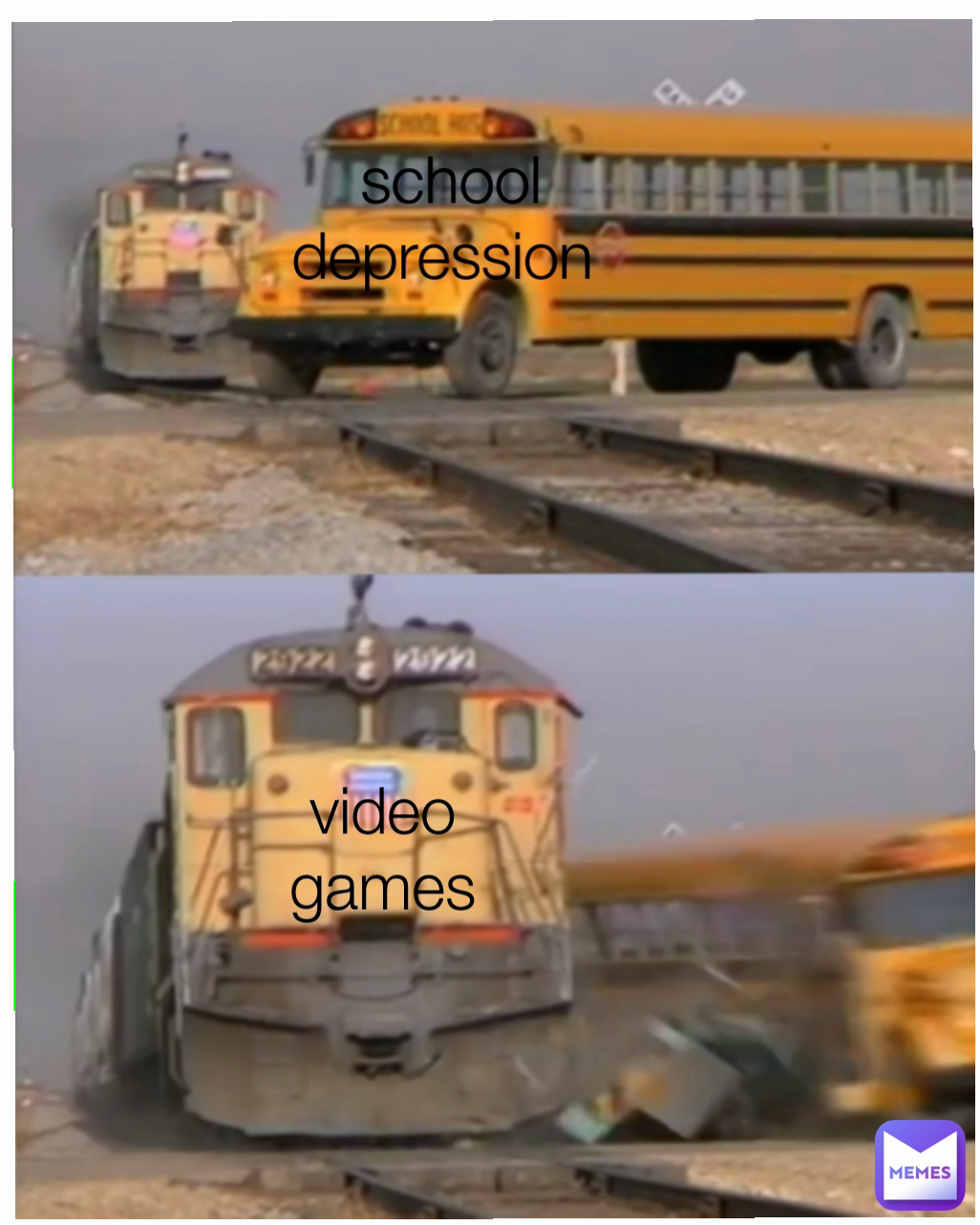 video games
 
 school depression 
