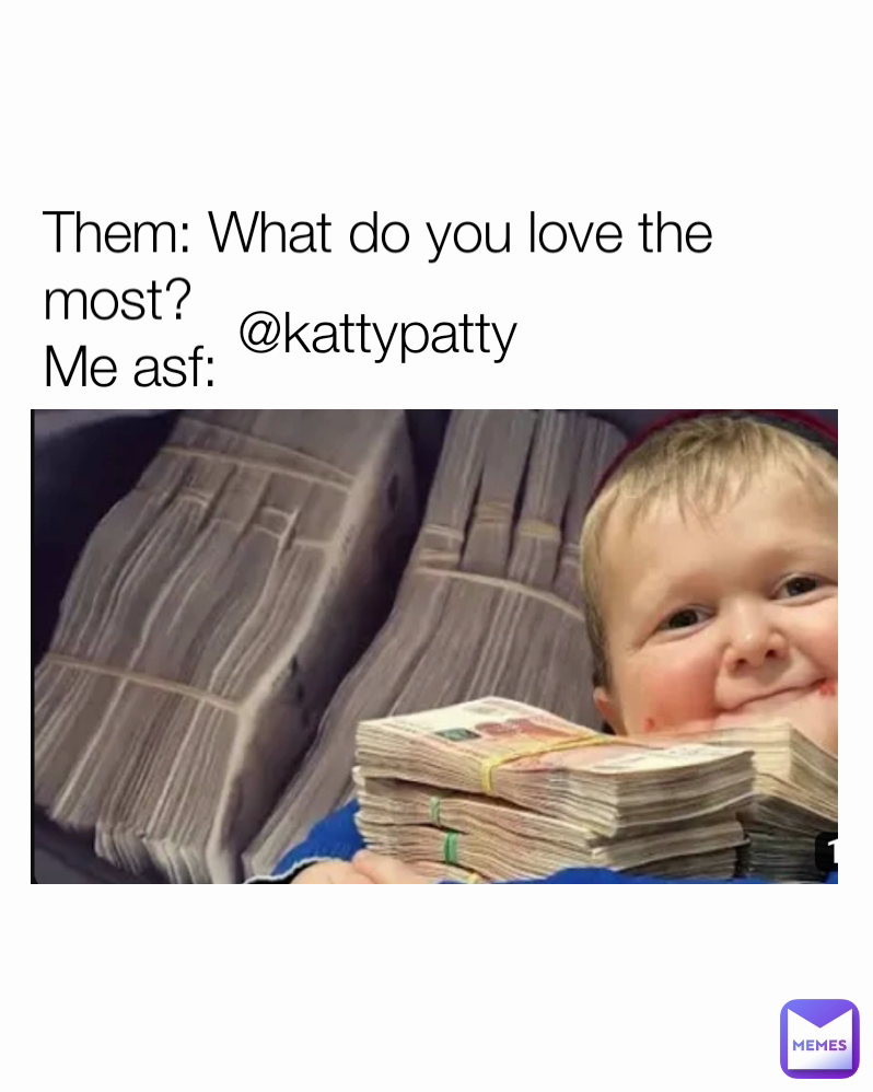 Meme by kattypatty