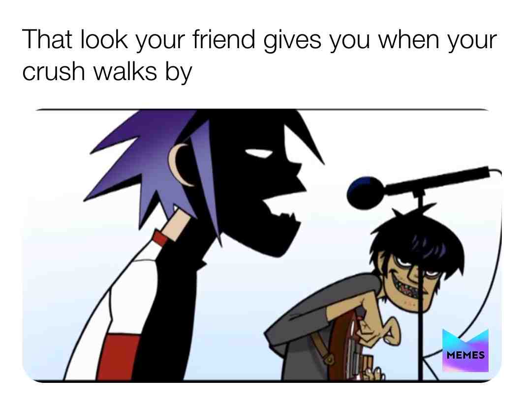 #funny #relatable #crush #awkward #creepy #celebrities #basic #followmyfuckingpage #gorillaz #gorillazmemes