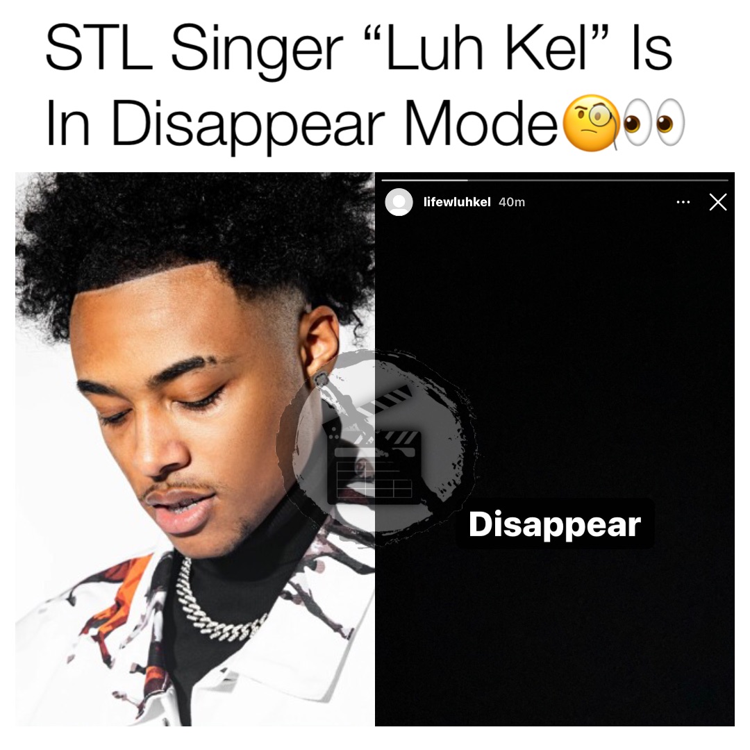 STL Singer “Luh Kel” Is In Disappear Mode🧐👀