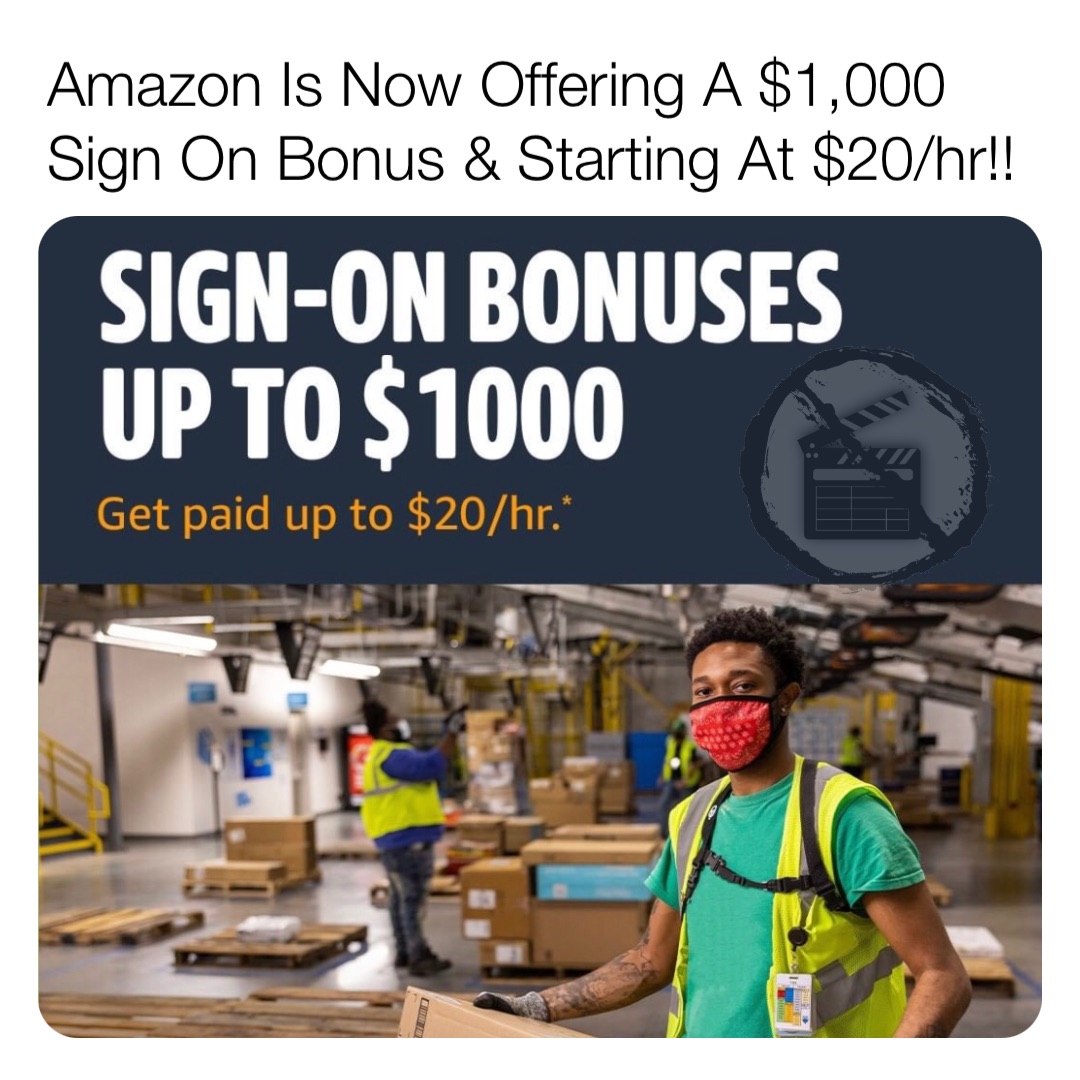 Amazon Is Now Offering A $1,000 Sign On Bonus & Starting At $20/hr!!