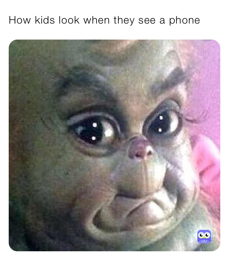How kids look when they see a phone 