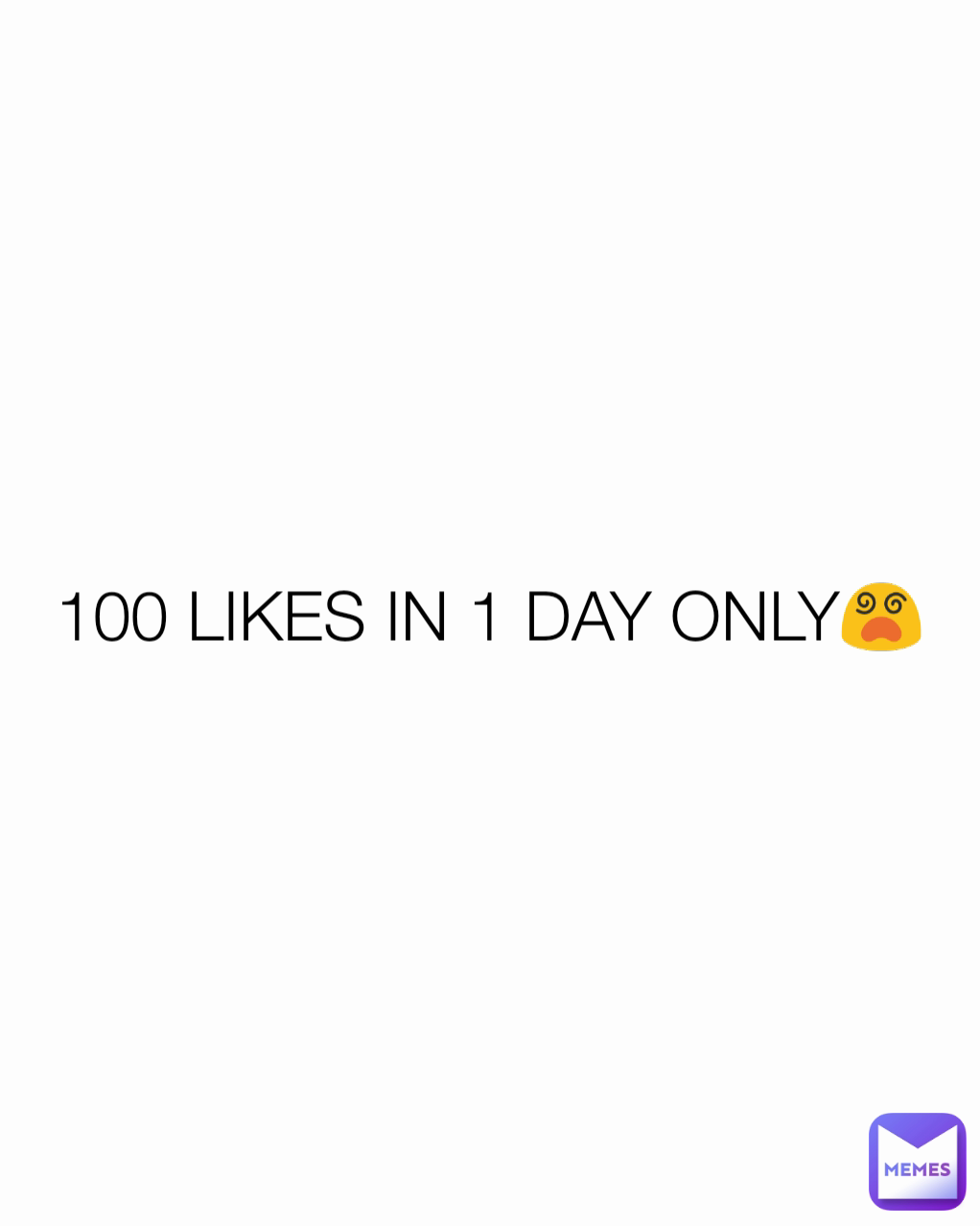 100 LIKES IN 1 DAY ONLY😵