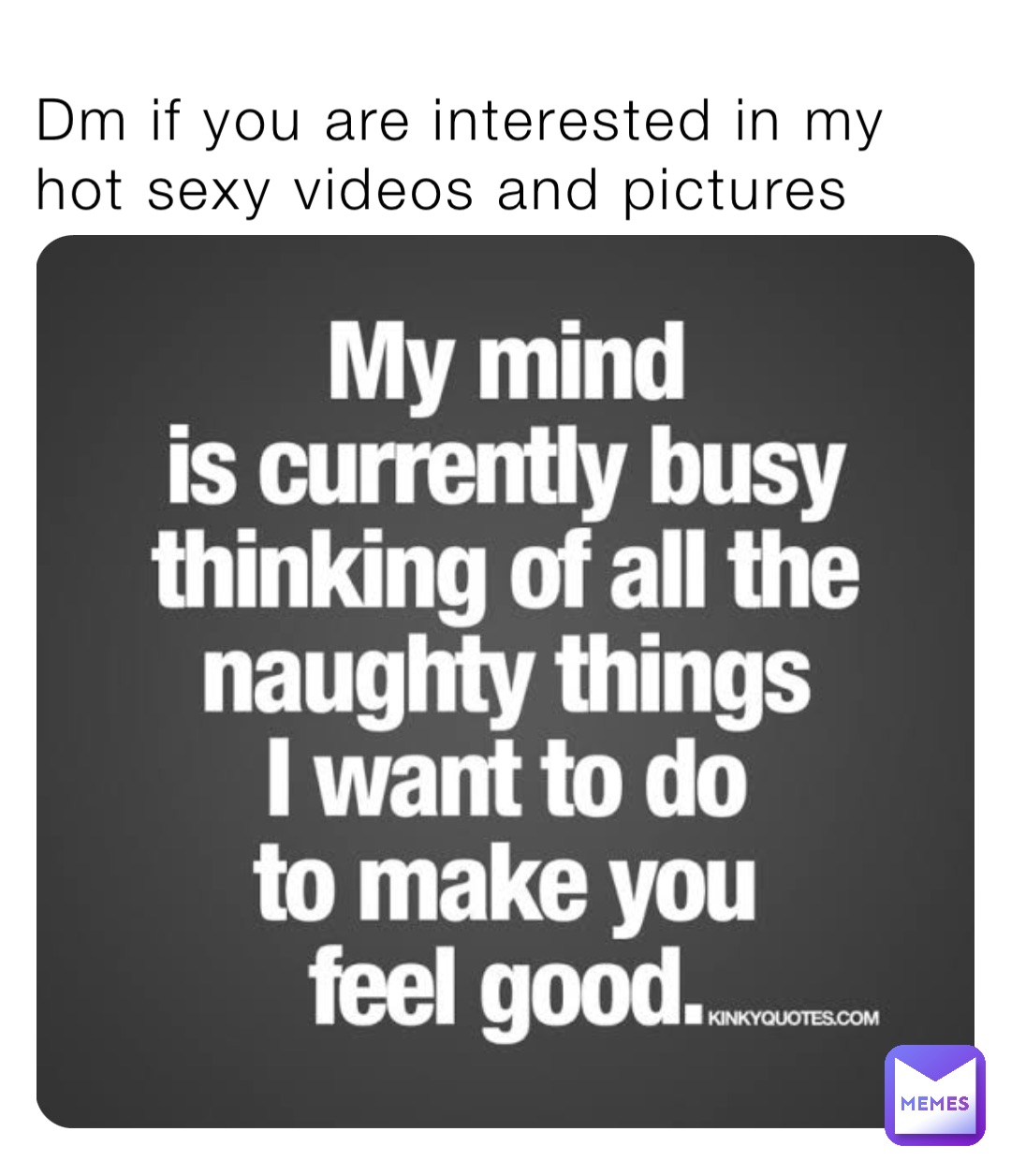 Dm if you are interested in my hot sexy videos and pictures