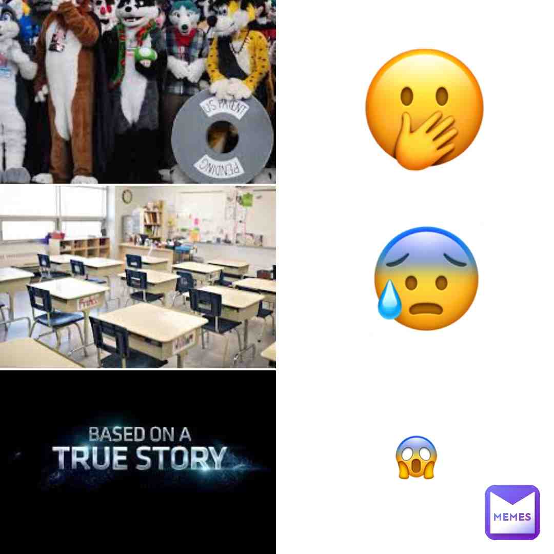 Things that freak us out #furry #school #basedonatruestory