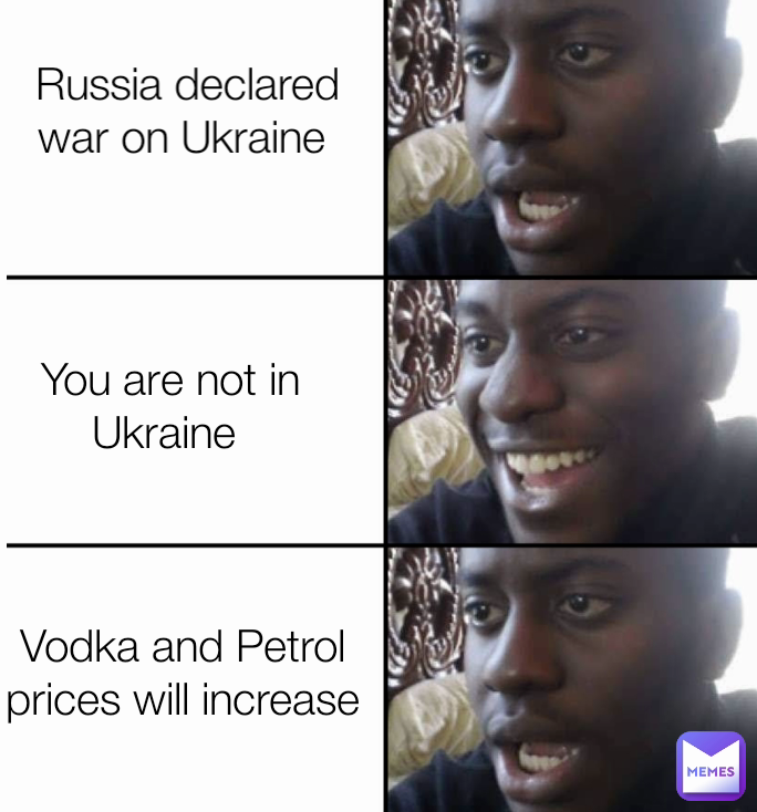 You are not in Ukraine  Vodka and Petrol prices will increase Russia declared war on Ukraine 