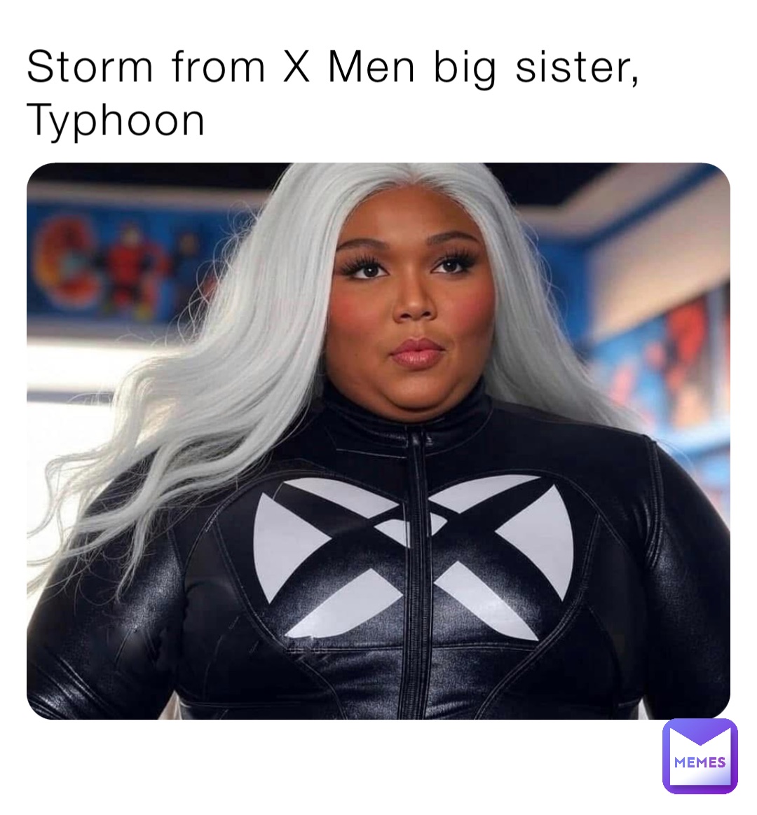 Storm from X Men big sister, Typhoon