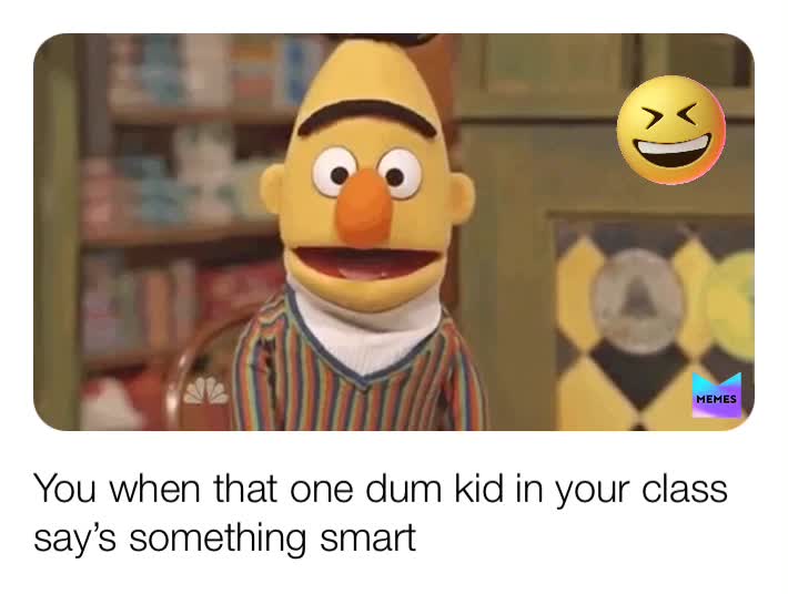 #dank memes be like # you wish #follow me  #dem memes