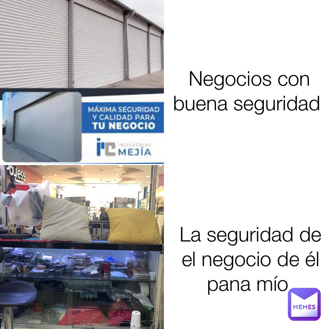 Negocios con buena seguridad La seguridad de el negocio de él pana mío