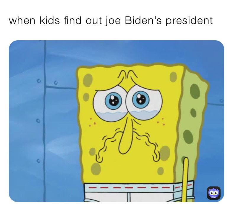 when kids find out joe Biden’s president 