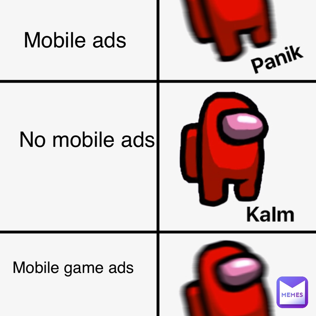 Mobile ads No mobile ads Mobile game ads